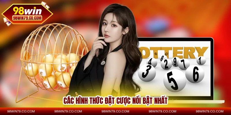 Các hình thức đặt cược nổi bật nhất