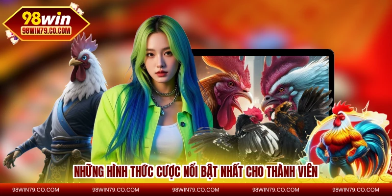 Những hình thức cược nổi bật nhất cho thành viên