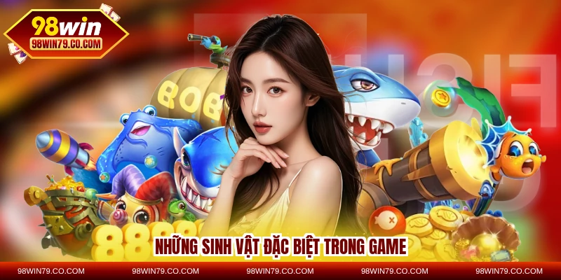 Những sinh vật đặc biệt trong game