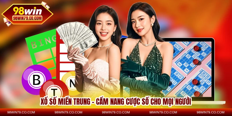 xổ số miền trung - cẩm nang cược số cho người mới